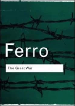 The Great War 1914-1918 by Marc Ferro Book