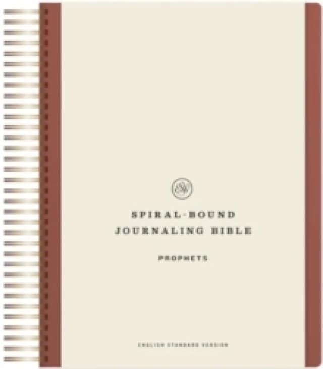 ESV Spiral-Bound Journaling Bible, Prophets Hardback