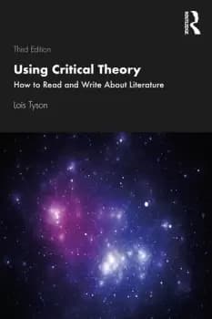 Using Critical TheoryHow to Read and Write About Literature