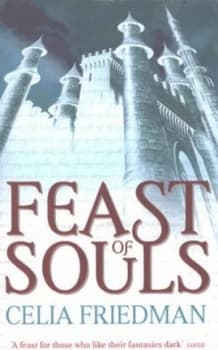Feast of Souls by Celia Friedman Book