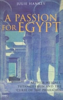 A Passion for Egypt by Julie Hankey Book