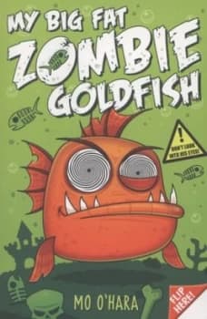 My Big Fat Zombie Goldfish by Mo Ohara Paperback