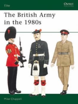 The British Army in the 1980s by Mike Chappell Book