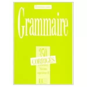 350 Exercices Grammaire - Superieur 2 Corriges by Collective