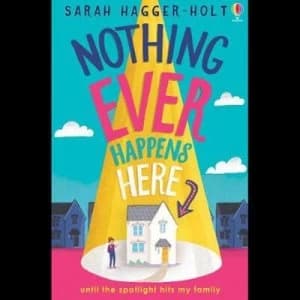 Nothing ever happens here by Sarah Hagger-Holt