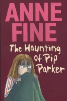 The Haunting of Pip Parker by Anne Fine Paperback