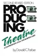 producing theatre a comprehensive legal and business guide revised and upda