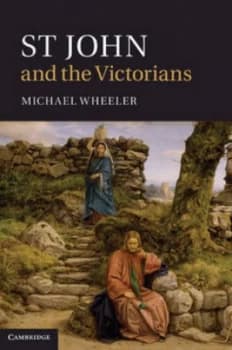 St. John and the Victorians by Michael Wheeler Hardback