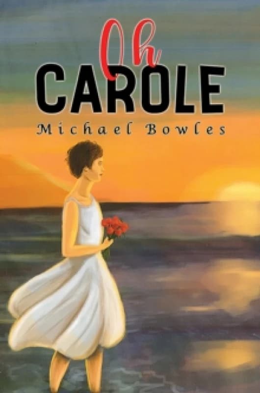 Oh Carole. Paperback. By Michael Bowles Books
