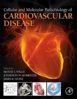 Cellular and Molecular Pathobiology of Cardiovascular by Monte Willis