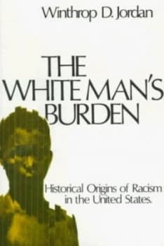 The White Mans Burden by Winthrop D Jordan Paperback