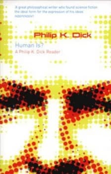 Human Is by Philip K. Dick Book