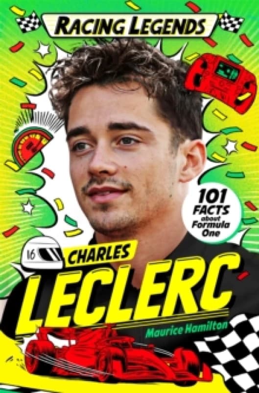 Racing Legends: Charles Leclerc : 101 Facts about Formula One Paperback / softback