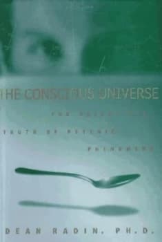 The Conscious Universe by Dean I Radin Hardback