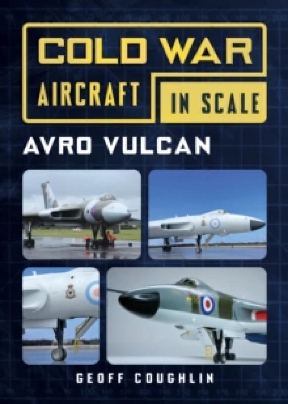 Avro Vulcan : Cold War Aircraft in Scale Paperback / softback