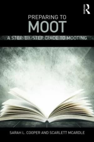 Preparing to MootA Step-by-Step Guide to Mooting
