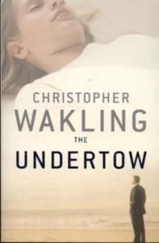 The Undertow by Christopher Wakling Book