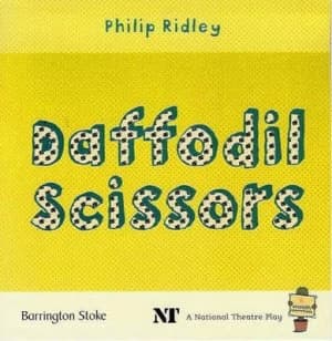 Daffodil Scissors by Philip Ridley and National Theatre Book