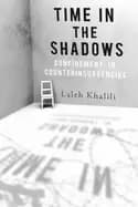 time in the shadows confinement in counterinsurgencies