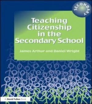 Teaching Citizenship in the Secondary School by James Arthur Paperback