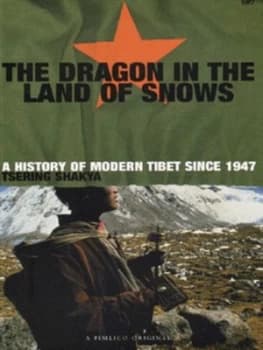 The Dragon in the Land of Snows by Tsering Shakya Paperback