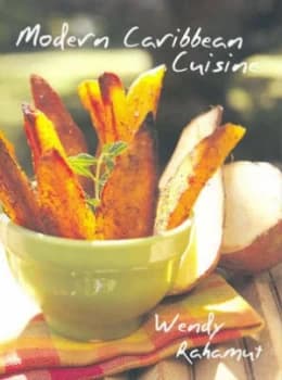 Modern Caribbean Cuisine by Wendy Rahamut Paperback