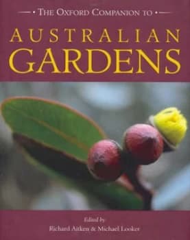 The Oxford Companion to Australian Gardens by Richard Aitken Hardback