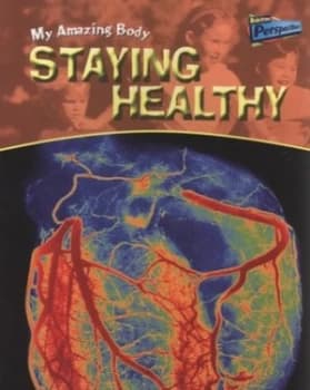 Staying Healthy by Angela Royston Paperback