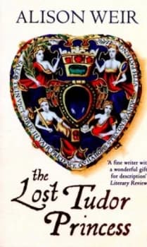The Lost Tudor Princess by Alison Weir Paperback