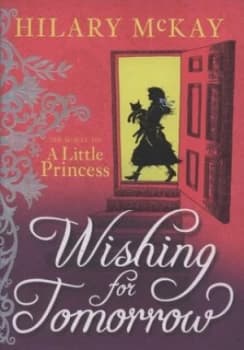 Wishing for Tomorrow by Hilary Mckay Hardback