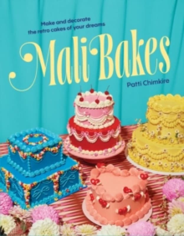Mali Bakes : Make and decorate the retro cakes of your dreams Hardback