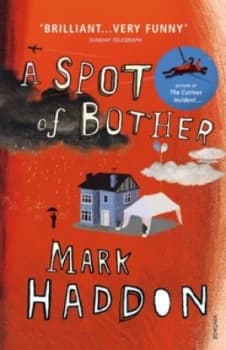 A Spot of Bother by Mark Haddon Book