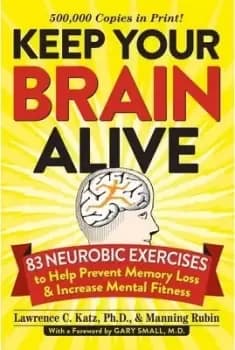 Keep Your Brain Alive by Lawrence Katz
