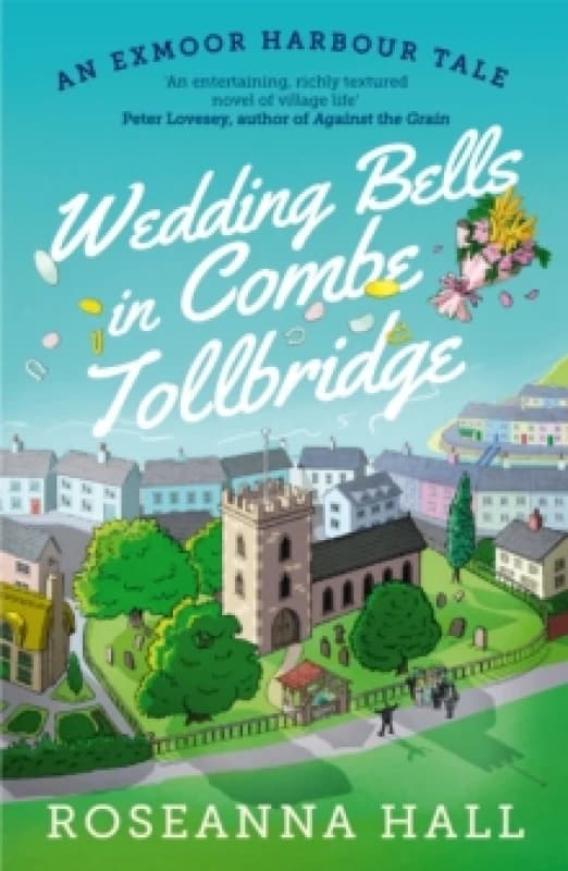 Wedding Bells in Combe Tollbridge : a cosy and heart-warming escapist read Paperback / softback