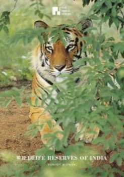 Wildlife Reserves of India by Sunjoy Monga Paperback