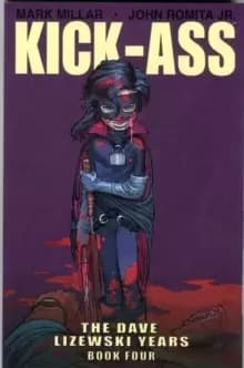 Kick-Ass: The Dave Lizewski Years Book Four