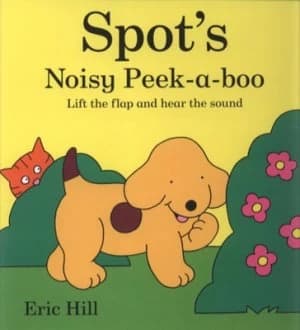 Spots Noisy Peek-A-Boo by Eric Hill Hardback