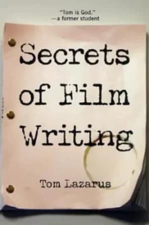Secrets of film writing by Tom Lazarus