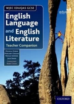 WJEC EDUQAS GCSE English language and English literature Teacher companion by Michelle Doran