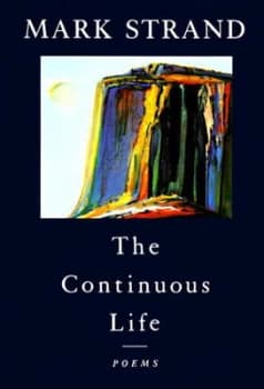 The Continuous Life by Mark Strand Paperback
