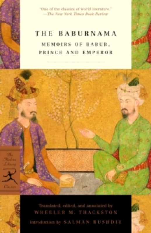 baburnama memoirs of babur prince and emperor 9780375761379