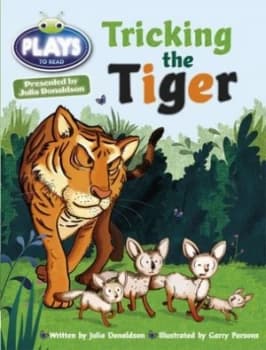 Julia Donaldson Plays Turquoise/1b Tricking the Tiger by Julia Donaldson Paperback