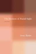 moment of racial sight a history