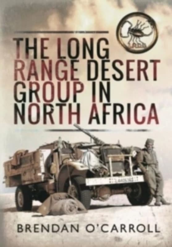 The Long Range Desert Group in North Africa Hardback