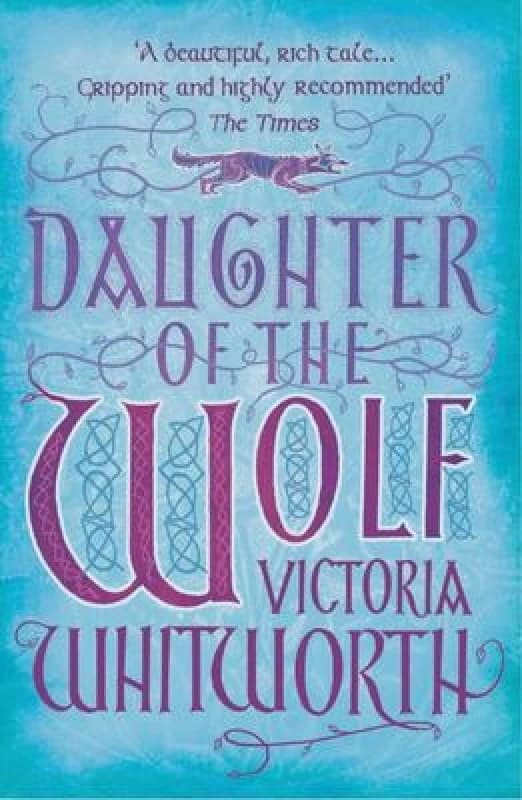 Daughter of the Wolf by Victoria Whitworth Paperback