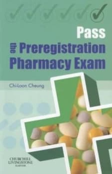 Pass the Preregistration Pharmacy Exam by Chi-Loon Cheung Book
