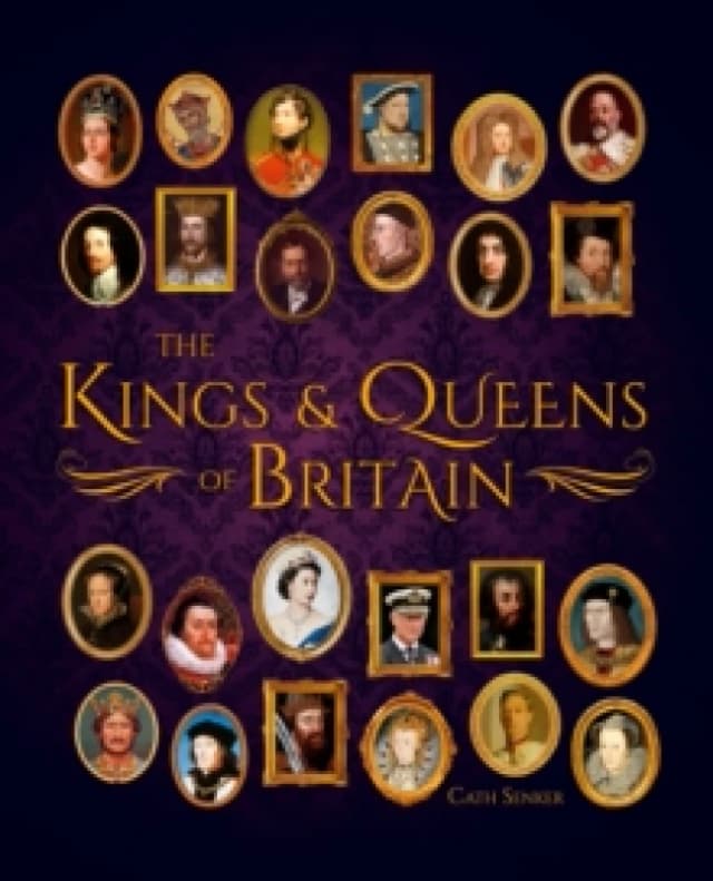 The Kings & Queens of Britain Hardback