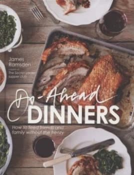 Do-Ahead Dinners by James Ramsden Hardback