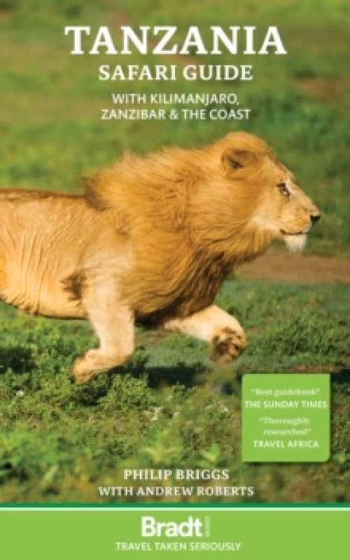 Tanzania Safari Guide : with Kilimanjaro, Zanzibar and the coast Paperback / softback