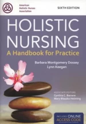 Holistic nursing by Barbara Montgomery Dossey